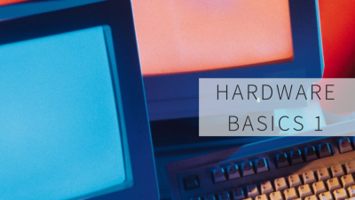 hardware basics